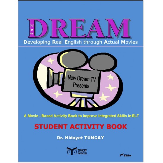 New DREAM Developing Real English through Actual Movies Filmlerle İngilizce Öğretimi Çalışma Kitabı (2. Baskı)